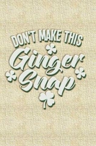 Cover of Don't Make This Ginger Snap Dot Grid