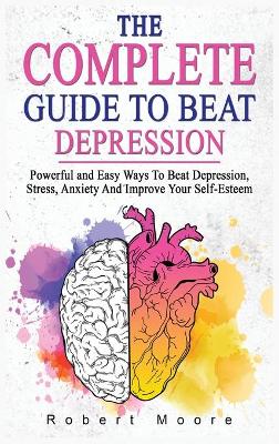 Book cover for The Complete Guide to Beat Depression