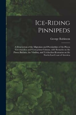 Cover of Ice-riding Pinnipeds [microform]