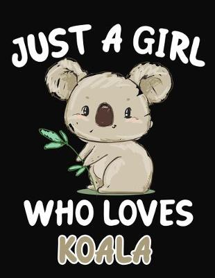 Book cover for Just a Girl Who Loves Koala