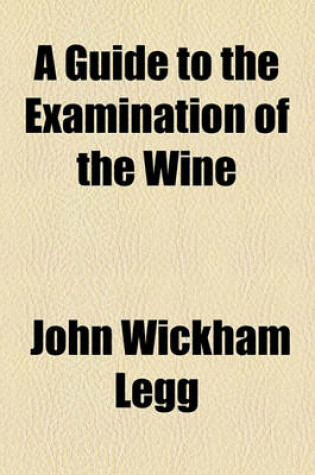 Cover of A Guide to the Examination of the Wine