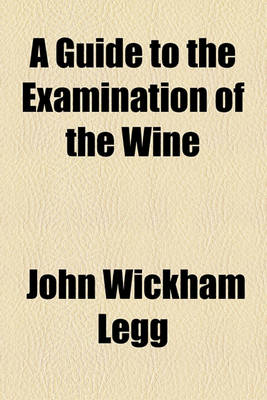 Book cover for A Guide to the Examination of the Wine