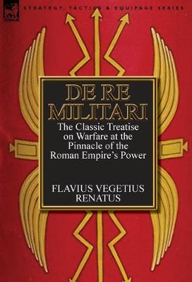 Book cover for De Re Militari (Concerning Military Affairs)