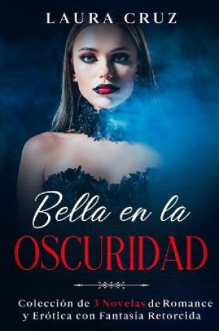 Cover of Bella en la Oscuridad