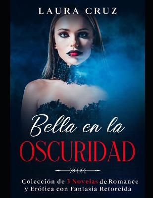 Book cover for Bella en la Oscuridad