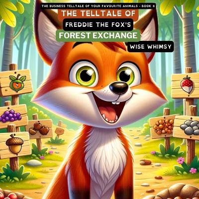 Book cover for The Telltale of Freddie the Fox's Forest Exchange