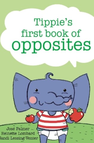 Cover of Tippie's first book of opposites