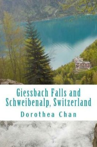 Cover of Giessbach Falls and Schweibenalp, Switzerland