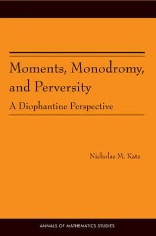 Cover of Moments, Monodromy, and Perversity. (AM-159)