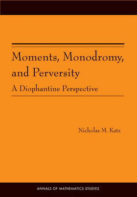 Cover of Moments, Monodromy, and Perversity. (AM-159)