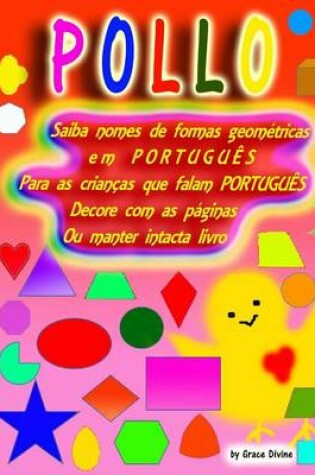 Cover of Saiba Nomes de Formas Geometricas Em Portugues Para as Criancas Que Falam Portugues Decore Com as Paginas Ou Manter Intacta Livro
