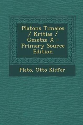 Cover of Platons Timaios / Kritias / Gesetze X - Primary Source Edition