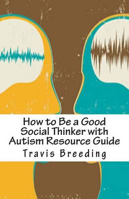 Book cover for How to Be a Good Social Thinker with Autism Resource Guide
