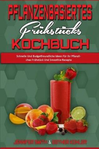 Cover of Pflanzenbasiertes Frühstücks-Kochbuch