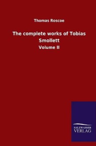 Cover of The complete works of Tobias Smollett