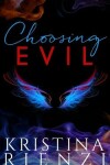Book cover for Choosing Evil
