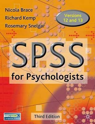 Book cover for SPSS for Psychologists. a Guide to Data Analysis Using SPSS for Windows (Versions 12 and 13)