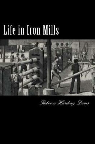 Cover of Life in Iron Mills
