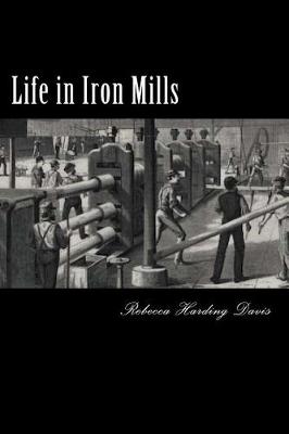 Book cover for Life in Iron Mills