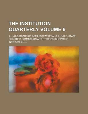 Book cover for The Institution Quarterly Volume 6