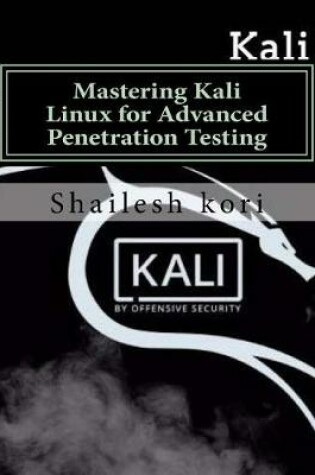 Cover of Mastering Kali Linux for Advanced Penetration Testing