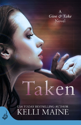 Book cover for Taken: A Give & Take Novel (Book 1)
