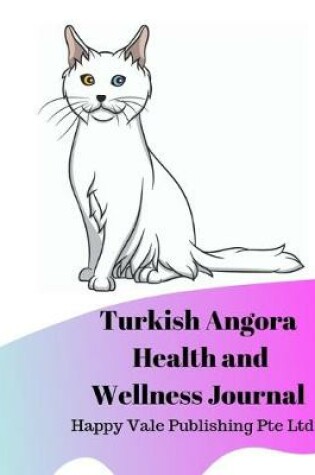 Cover of Turkish Angora Health and Wellness Journal