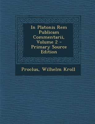 Book cover for In Platonis Rem Publicam Commentarii, Volume 2