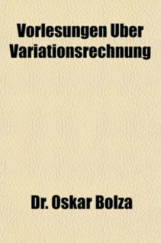 Cover of Vorlesungen Uber Variationsrechnung