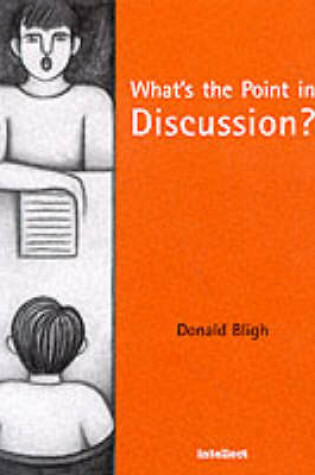 Cover of What's the Point in Discussion?