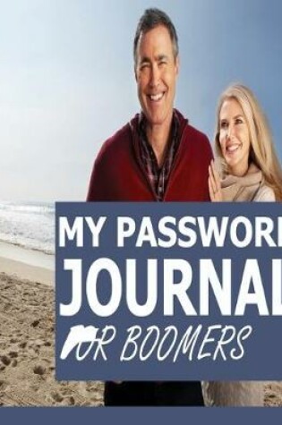 Cover of My Password Journal For Boomers