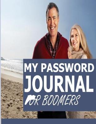 Book cover for My Password Journal For Boomers