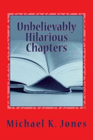 Cover of Unbelievably Hilarious Chapters