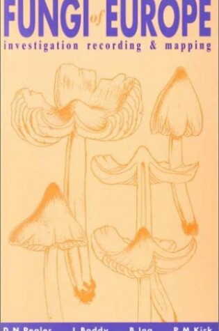 Cover of Fungi of Europe Investigation Recording and Mapping