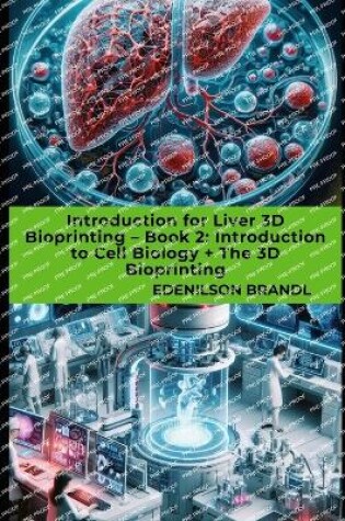 Cover of Introduction for Liver 3D Bioprinting - Book 2