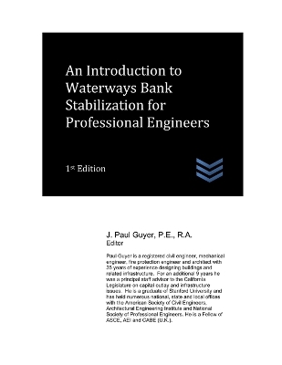 Book cover for An Introduction to Waterways Bank Stabilization for Professional Engineers