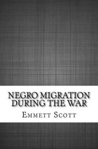 Cover of Negro Migration during the War
