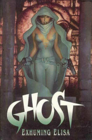 Cover of Ghost: Exhuming Elisa