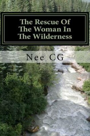 Cover of Rescue Of The Woman In The Wilderness