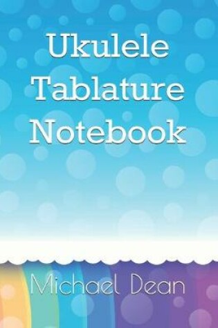 Cover of Ukulele Tablature Notebook