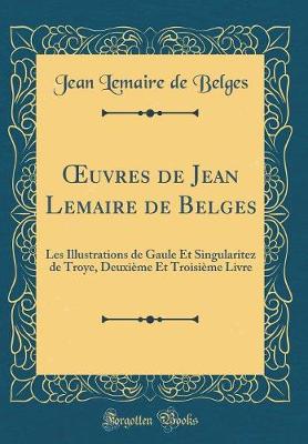Book cover for Oeuvres de Jean Lemaire de Belges