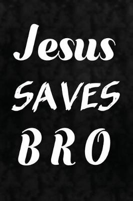 Book cover for Jesus Saves Bro