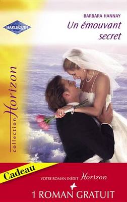 Book cover for Un Emouvant Secret - Passion En Orient (Harlequin Horizon)