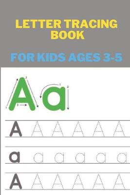 Book cover for Letter Tracing For Kids Ages 3-5