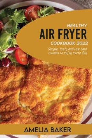 Cover of Healthy Air Fryer Cookbook 2022