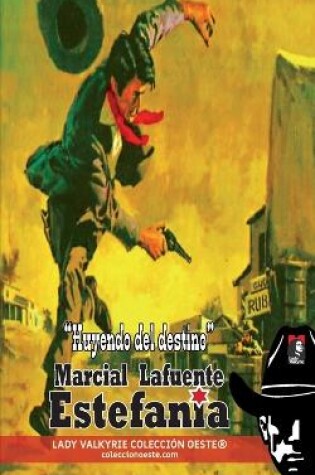 Cover of Huyendo del destino (Colección Oeste)