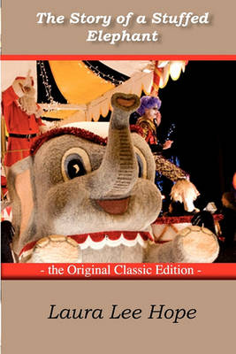 Book cover for The Story of a Stuffed Elephant - The Original Classic Edition