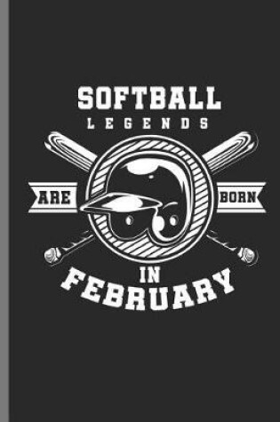 Cover of Softball Legends Are Born in February