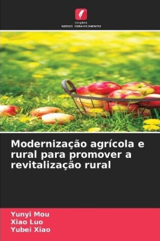 Cover of Modernização agrícola e rural para promover a revitalização rural