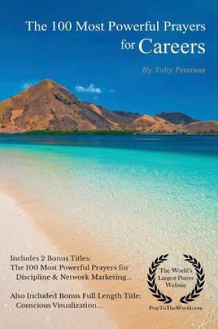 Cover of Prayer the 100 Most Powerful Prayers for Careers 2 Amazing Bonus Books to Pray for Discipline & Network Marketing